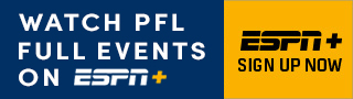 Watch PFL Full Events on ESPN+