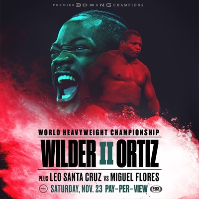 PBC on FOX Sports - Deontay Wilder vs. Luis Ortiz II