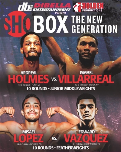 Showtime Boxing - Ardreal Holmes vs. Ismael Villarreal 