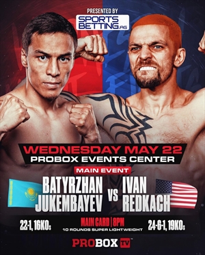 Boxing - Batyrzhan Jukembayev vs. Ivan Redkach