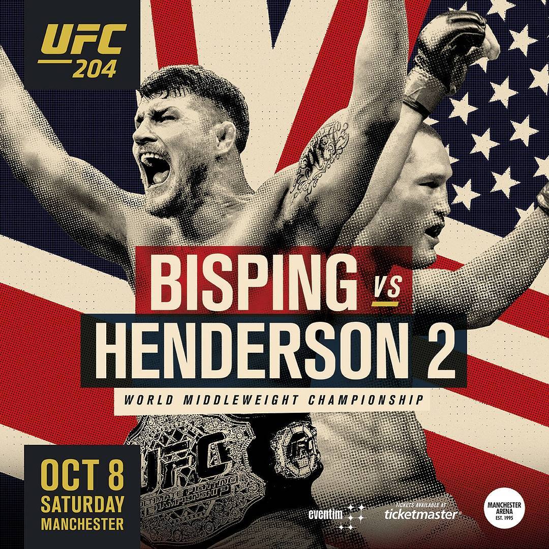 UFC 204 - Bisping vs. Henderson 2 Poster August 19, 2016