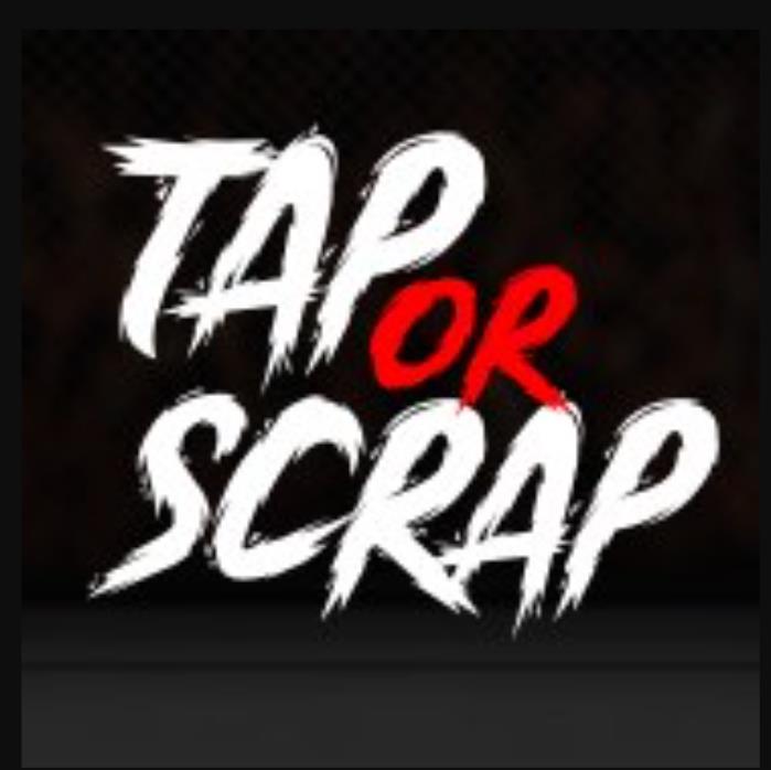 Tap or Scrap Entertainment