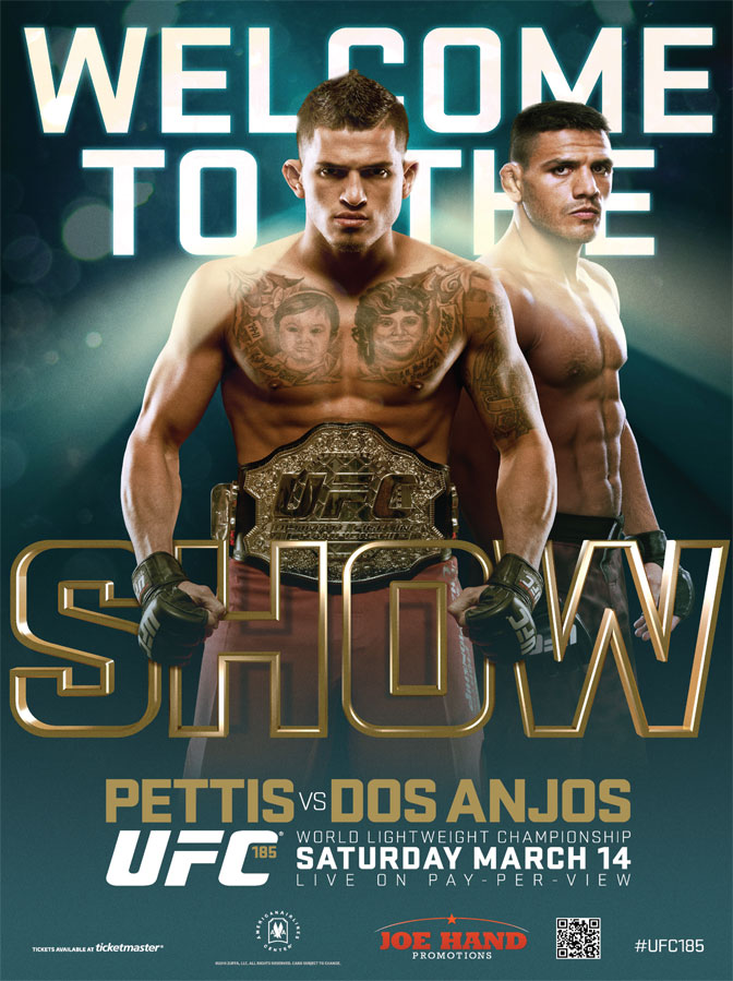 UFC 185 - Pettis vs. Dos Anjos Poster February 16, 2015